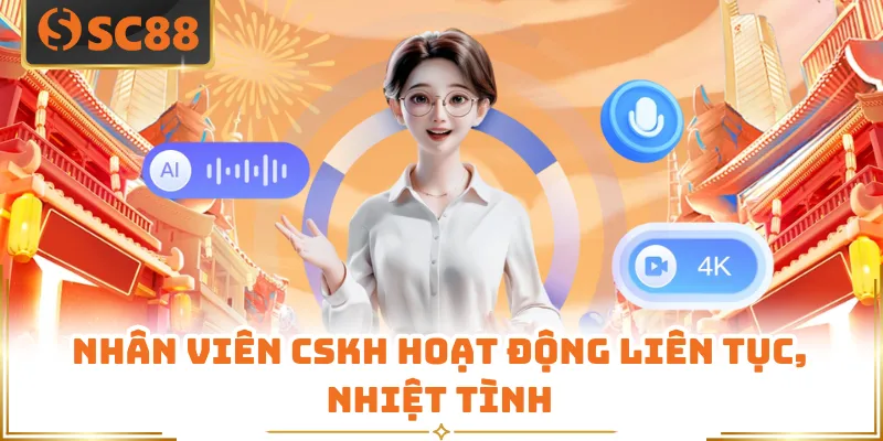 SC88 Có Uy Tín Không? Sự Thật Về Nhà Cái Mới Nhất 2026 6 Nhân viên CSKH hoạt động liên tục, nhiệt tình